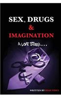 Sex, Drugs & Imagination