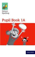 Nelson Spelling Pupil Book 1A Year 1/P2 (Red Level)