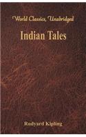 Indian Tales (World Classics, Unabridged)