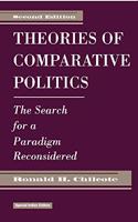 Theories Of Comparative Politics: The Search For A Paradigm Reconsidered, Second Edition