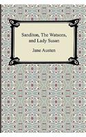 Sanditon, The Watsons, and Lady Susan