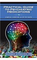 Practical Guide to Psychiatric Medications