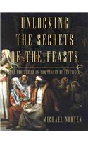 Unlocking the Secrets of the Feasts