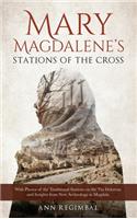 Mary Magdalene's Stations of the Cross