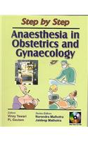 Step by Step Anaesthesia in Obstetrics and Gynaecology [With Mini CDROM]