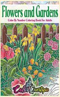 Flowers and Gardens Color By Number Coloring Book for Adults