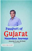 Passport Of Gujarat : Hazardous Journeys