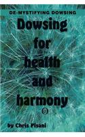 Dowsing for Health & Harmony