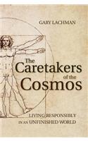 Caretakers of the Cosmos