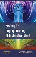 Healing by Reprogramming of Instinctive Mind