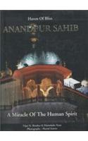 Haven of Bliss Anandpur Sahib: A Miracle of The Human Spirit