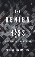 The Benign Hiss