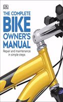 The Complete Bike Owner's Manual