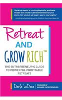 Retreat and Grow Rich