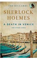 Sherlock Holmes A Death In Venice And Other Cases