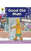 Oxford Reading Tree: Level 1+: Patterned Stories: Good Old Mum