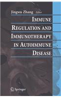 Immune Regulation and Immunotherapy in Autoimmune Disease