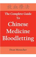 Complete Guide To Chinese Medicine Bloodletting