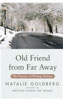 Old Friend from Far Away: The Practice of Writing Memoir