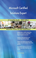 Microsoft Certified Solutions Expert A Complete Guide - 2020 Edition