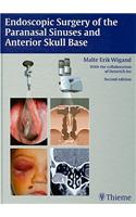 Endoscopic Surgery of the Paranasal Sinuses and Anterior Skull Base