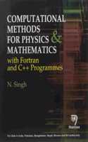 Computational Methods for Physics and Mathematics: with Fortran and C++ Programmes (PB)....N. Singh