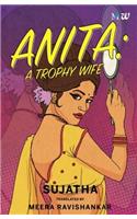 Anita: A Trophy Wife