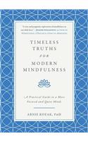 Timeless Truths for Modern Mindfulness