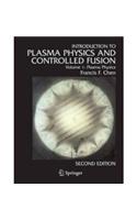 Introduction to Plasma Physics and Controlled Fusion, 2e