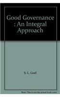 Good Governance : An Integral Approach