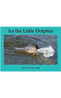 Ira, the Little Dolphin