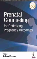 Prenatal Counseling for Optimizing Pregnancy Outcomes