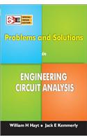 Problems and Solutions in Engineering Circuit Analysis (SIE)