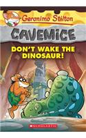 Don't Wake the Dinosaur! (Geronimo Stilton Cavemice #6)