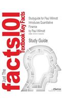 Studyguide for Paul Wilmott Introduces Quantitative Finance by Wilmott, Paul, ISBN 9780470319581