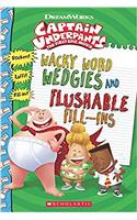 Captain Underpants: Wacky Word Wedgies and Flushable Fill-ins