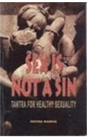 Sex is Not a Sin: Tantra for Healthy Sexuality