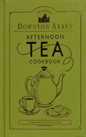 Official Downton Abbey Afternoon Tea Cookbook