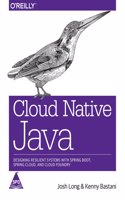 Cloud Native Java: Designing Resilient Systems with Spring Boot, Spring Cloud, and Cloud Foundry