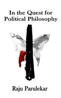 In the Quest for Political Philosophy