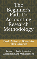 The Beginner's Path To Accounting Research Methodology