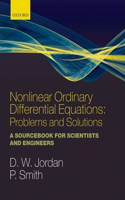 Nonlinear Ordinary Differential Equations: Problems and Solutions