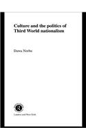 Culture and the Politics of Third World Nationalism