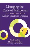 Managing the Cycle of Meltdowns for Students With Autism Spectrum Disorder