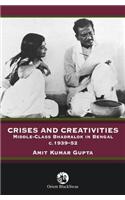 Crises And Creativities: Middle Class - Bhadralok In Bengal, C.1939–52