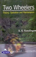 Two Whelers Theory, Operation And Maintenence, 1/E