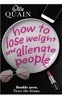 How To Lose Weight And Alienate People