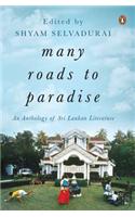 Many Roads To Paradise An Anthology Of Sri Lankan Literature