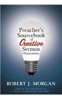 Preacher's Sourcebook of Creative Sermon Illustrations