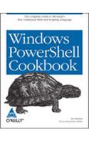 Windows Powershell Cookbook: Complete Guide To Microsoft'S New Command Shell Amd Scripting